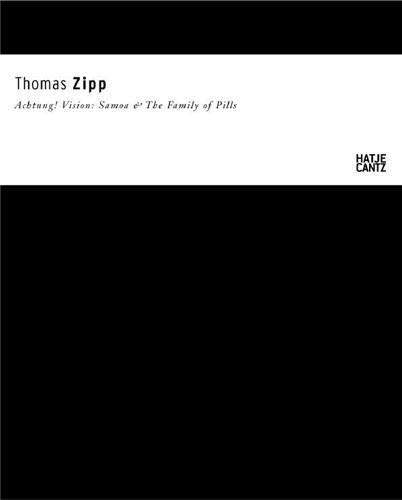 9783775716970: Thomas Zipp /anglais/allemand: Achtung! Vision: Samoa, The Family of Pills & The Return of the Subreals