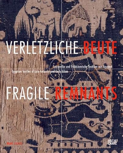 Stock image for Fragile Remnants: Egyptian Textiles of Late Antiquity and Early Islam (English and German Edition) for sale by Librairie Jullien