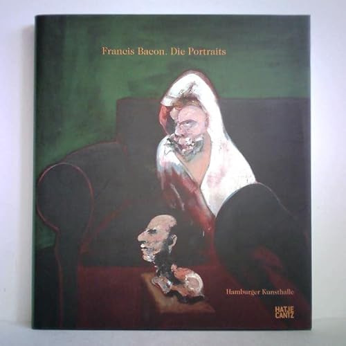 9783775717274: FRANCIS BACON DIE PORTRAITS /ALLEMAND