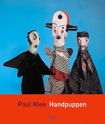 Paul Klee: Handpuppen Zentrum Paul Klee, Bern - Hopfengart, Christine; Tilman Osterwold, Aljoscha Klee & Felix Klee