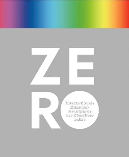 Stock image for ZERO : Internationale Knstler-Avantgarde der 50er/60er Jahre (German) for sale by Antiquariat UEBUE