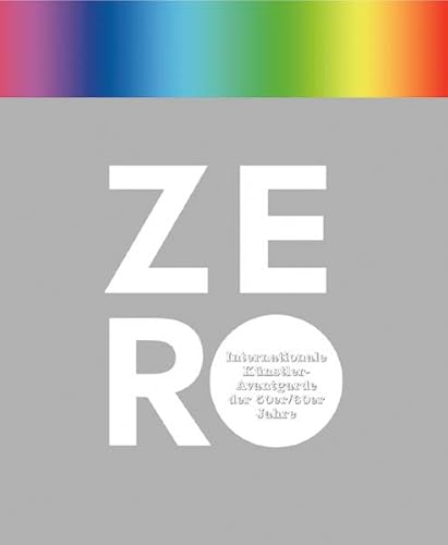 Stock image for ZERO : Internationale Knstler-Avantgarde der 50er/60er Jahre (German) for sale by Antiquariat UEBUE
