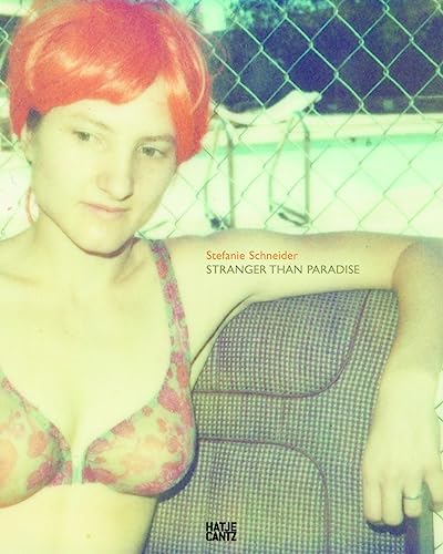 9783775717519: Stefanie Schneider: Stranger than Paradise