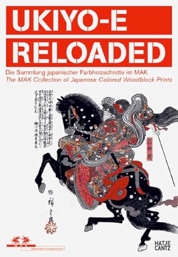 9783775717557: Ukiyo-e: Reloaded: The Mak Collection of Japanese Colored Woodblock Prints: (Incl. CD Rom)