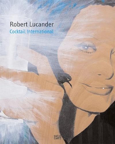 Robert Lucander: Cocktail International (9783775717564) by Ermacora, Beate