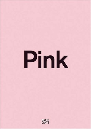 Beispielbild fr Pink - The Exposed Color in Contemporary Art and Culture. zum Verkauf von Antiquariat Bernhardt