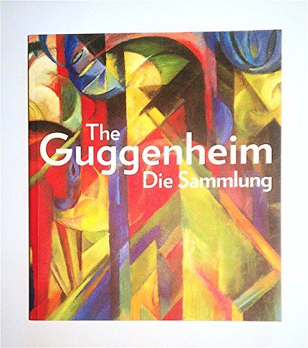 Imagen de archivo de The Guggenheim: Die Sammlung - Katalog zur Ausstellung, Kunst und Ausstellungshalle Bonn, 21.07.2006 - 07.01.2007 a la venta por medimops