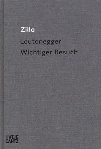 Zilla Leutenegger. Wichtiger Besuch (9783775718196) by Ralph Melcher