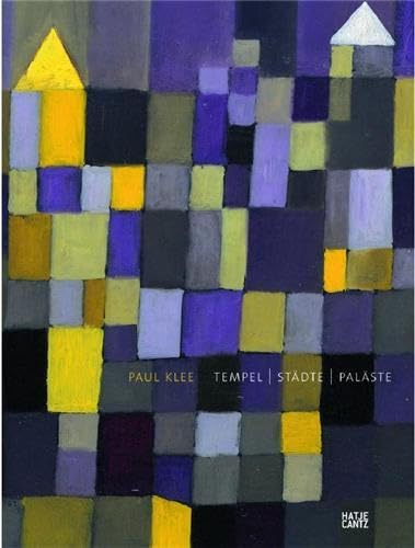 Paul Klee : Tempel - Städte - Paläste (German)