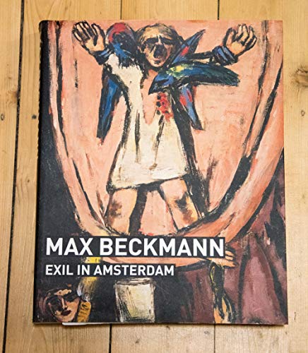 Beispielbild fr Max Beckmann. Exil in Amsterdam. zum Verkauf von Antiquariat Hans Hammerstein OHG