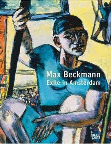 Stock image for Max Beckmann: Exile in Amsterdam for sale by Anybook.com