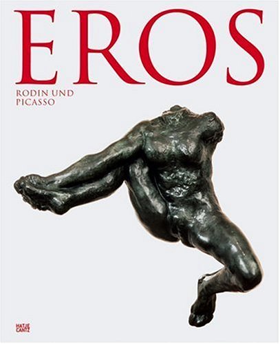 Beispielbild fr Eros, Rodin und Picasso zum Verkauf von ANARTIST