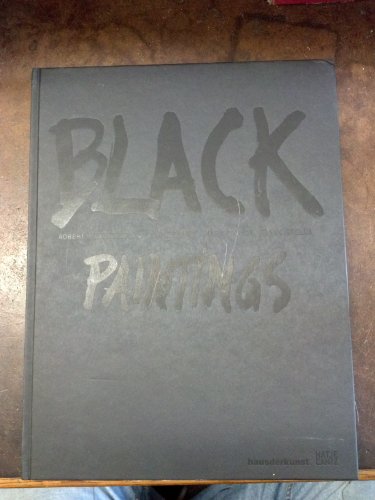 9783775718608: Black Paintings: Robert Rauschenberg, AD Reinhardt, Mark Rothko, Frank Stella