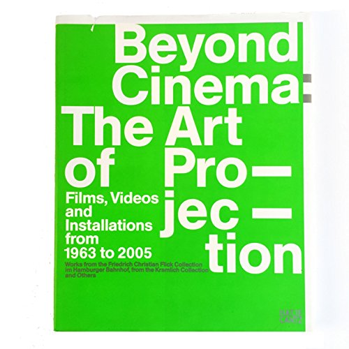 Beispielbild fr Beyond Cinema: The Art of Projection: Films, Videos and Installations from 1963 to 2005 (English) zum Verkauf von Antiquariat UEBUE