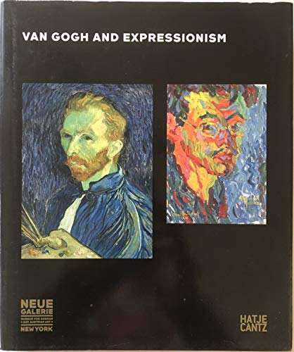 Van Gogh and Expressionism (9783775719162) by Patrick Bridgwater; Stefan Koldehoff; Jill Lloyd; Olaf Peters