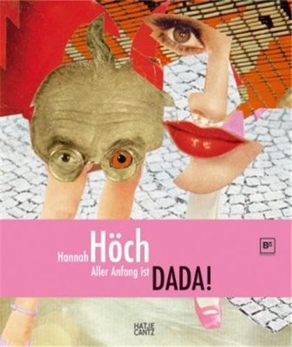 9783775719193: Hannah Hoch Aller Anfang ist Dada! /allemand