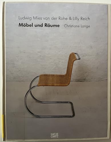 Möbel und Räume. Mies van der Rohe & Lilly Reich. - Mies van der Rohe - Lange, Christian.