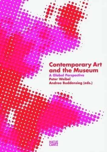 9783775719339: Contemporary Art and the Museum: A Global Perspective