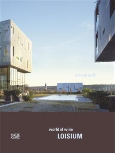 Stock image for Steven Holl: World of Wine: Loisium for sale by AwesomeBooks