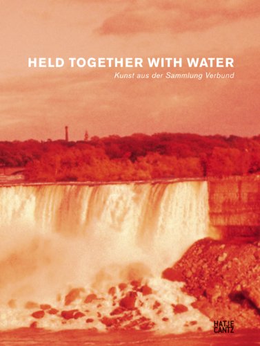 Imagen de archivo de Held together with water. Kunst aus der Sammlung Verbund a la venta por medimops