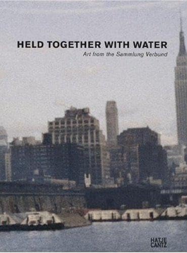 Stock image for Held Together with Water: Art from the Verbund Collection for sale by ThriftBooks-Dallas