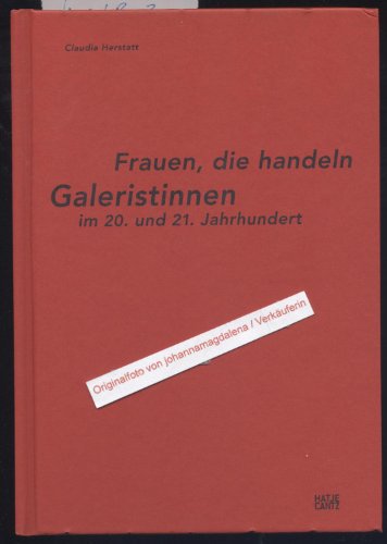 Beispielbild fr Frauen, die handeln. Galeristinnen im 20. und 21. Jahrhundert zum Verkauf von medimops