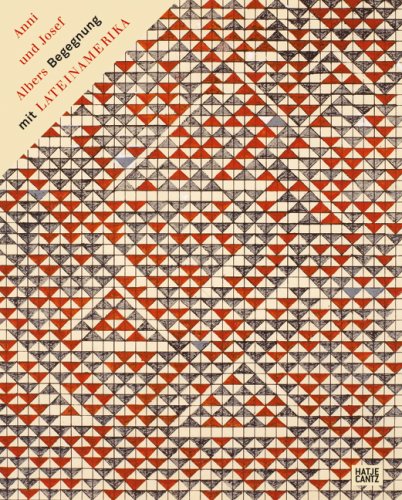 Anni und Josef Albers - Begegnung mit Lateinamerika. (anlässlich der Ausstellung 