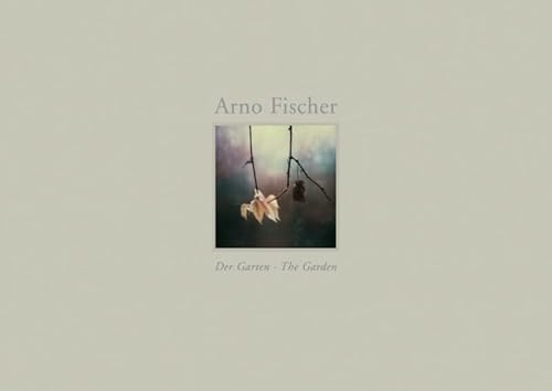 9783775720106: Arno Fischer: The Garden