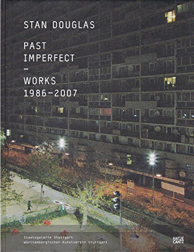 9783775720212: Stan Douglas Past Imperfect Works 1986-2007 /anglais: Past Imperfect - Werke 1986-2007