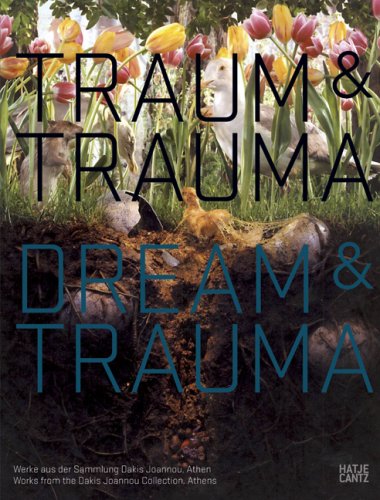 Stock image for Dream and Trauma: Works from the Dakis Joannou Collection, Athens for sale by ANARTIST