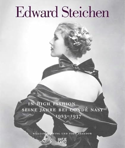 Stock image for Edward Steichen: In High Fashion. Seine Jahre bei Cond Nast 1923-1937 for sale by Antiquariat Professor Nippa