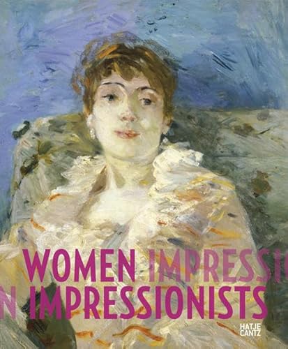 Beispielbild fr Women Impressionists zum Verkauf von Argosy Book Store, ABAA, ILAB