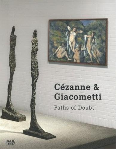 Beispielbild fr Czanne & Giacometti: Paths of Doubt zum Verkauf von medimops
