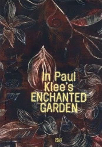 9783775721011: In Paul Klee's Enchanted Garden