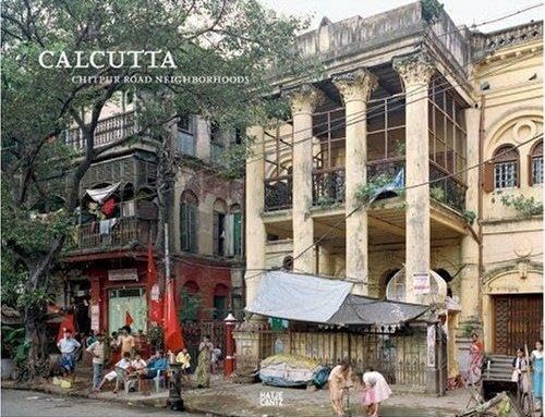 Stock image for Calcutta: Chitpur Road Neighborhoods (English and German Edition) for sale by Dunaway Books
