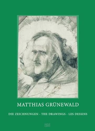 9783775721417: Matthias Grunewald The Drawings /franCais/anglais/allemand