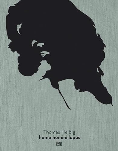 Imagen de archivo de Thomas Helbig: Homo Homini Lupus a la venta por Powell's Bookstores Chicago, ABAA