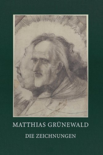 Matthias Grünewald. Die Zeichnungen (German)