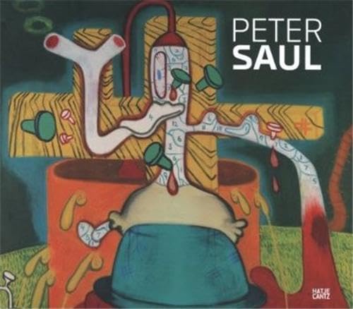 Peter Saul: A Retrospective (9783775722049) by Storr, Robert