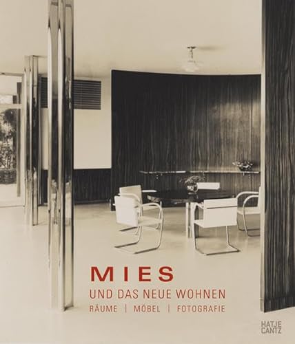 Stock image for Mies und das neue Wohnen. Rume - Mbel - Fotografie. for sale by Antiquariat & Verlag Jenior