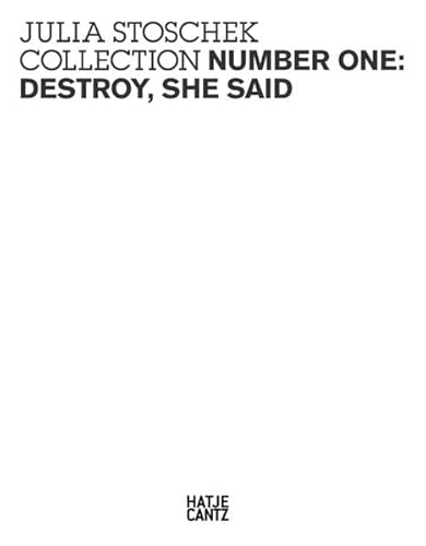 9783775722308: Julia Stoschek Collection: Number One: Destroy, She Said