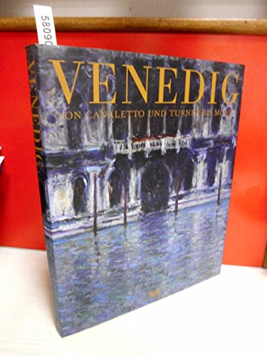Beispielbild fr Venedig - Von Canaletto und Turner bis Monet (German) zum Verkauf von Antiquariat UEBUE