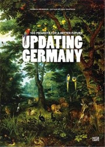 Stock image for Updating Germany: 100 Projects for a Better Future for sale by Midtown Scholar Bookstore