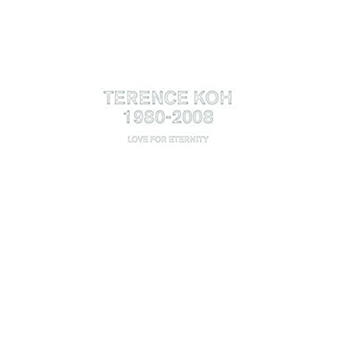 Terence Koh: 1980-2008: Love for Eternity (English/Spanish)