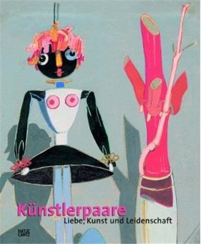 Imagen de archivo de Kunstlerpaare: Liebe, Kunst und Leidenschaft a la venta por ANARTIST