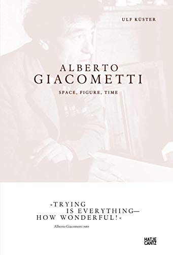 Beispielbild fr Alberto Giacometti: Space, Figure, Time zum Verkauf von Anybook.com