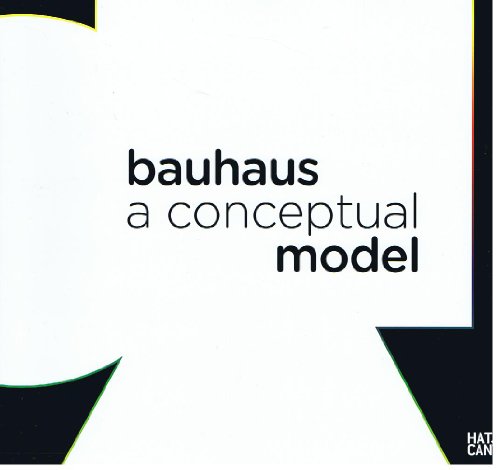 9783775724159: Bauhaus A Conceptual Model /anglais