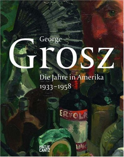 9783775724340: George Grosz in Amerika: 1933-1958