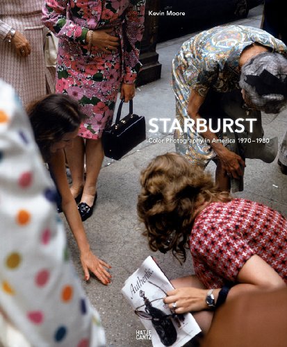 9783775724906: Starburst: Color Photography in America 1970-1980