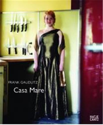 Frank Gaudlitz: Casa Mare (9783775724920) by FlÃ¼gge, Matthias; Gau, Karl-Markus